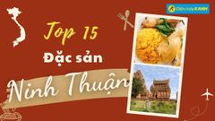  Top 15 món ăn đặc sản Ninh Thuận nổi tiếng mua làm quà bạn nên thử 