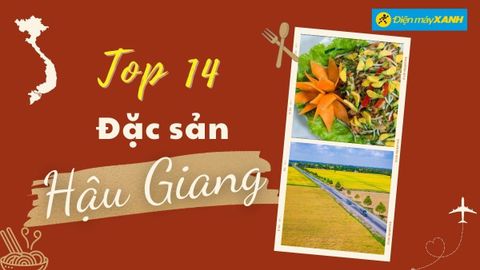 Top 14 món ăn đặc sản Hậu Giang nổi tiếng mà bạn không nên bỏ lỡ