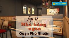  Top 17 nhà hàng quận Phú Nhuận ngon chất lượng nổi tiếng nhất nên thử 