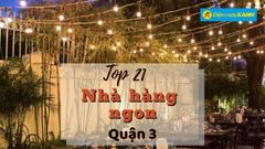  Top 21 nhà hàng quận 3 ngon chất lượng nổi tiếng đông khách nhất 