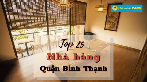 Top 25 nhà hàng quận Bình Thạnh ngon chất lượng đông khách nổi tiếng nhất