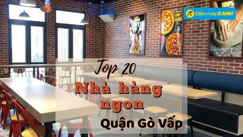 Top 20 nhà hàng Gò Vấp ngon đông khách nổi tiếng chất lượng uy tín nhất