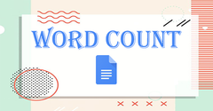  [Video] Cách sử dụng Word count đếm số từ trên Google Docs 