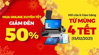 Mua sắm xuyên Tết tại Thế Giới Di Động: Đặt hàng online, rinh về deal sốc, giảm giá đến 50% ngon khó cưỡng
