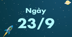  23/9 là ngày gì? Thuộc cung hoàng đạo gì? Có sự kiện nổi bật nào? 