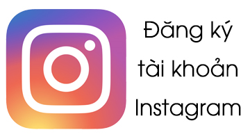 Hướng dẫn đăng ký tài khoản trên Instagram