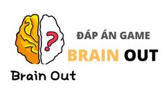  Tổng hợp đáp án Brain Out màn 51 đến 100 (Có video hướng dẫn) 