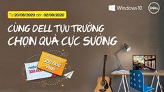  Đừng bỏ qua chương trình 'Cùng Dell tựu trường, chọn quà cực sướng' với giá trị quà tặng lên tới 300k, click xem thử có gì nào 