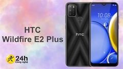  HTC Wildfire E2 Plus ra mắt: Thiết kế mặt lưng hình chữ X nổi bật, 4 camera sau, pin đủ xài kèm giá bán rẻ 