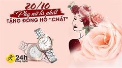  Phụ nữ là nhất - Tặng đồng hồ chất: Trung Tâm Bảo Hành sale sập sàn đến 50% cho loạt đồng hồ thời trang mừng 20/10 sắp tới 