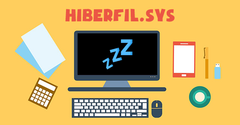  Hiberfil.sys là gì? Cách tắt chế độ ngủ đông Hibernate trên Windows 