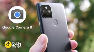 Hướng dẫn cách cài Google Camera 8 cho nhiều dòng điện thoại Android, mang những tính năng chụp ảnh cao cấp về điện thoại của bạn