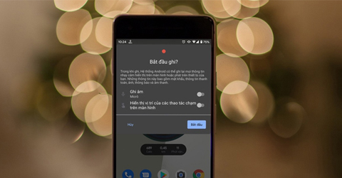 Cách quay màn hình điện thoại Android cực đơn giản, nhanh chóng