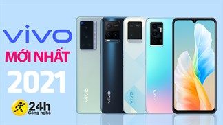 Cùng khám phá TOP 5 điện thoại Vivo mới nhất 2021, nhiều siêu phẩm cực HOT được gọi tên sẽ không khiến bạn thất vọng đâu!