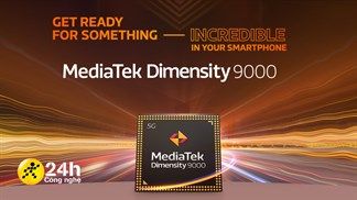MediaTek ra mắt chip flagship Dimensity 9000: Quy trình 4nm hiện đại, hiệu năng mạnh mẽ, hỗ trợ quay video 320MP