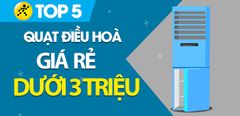  Top 5 quạt điều hòa giá rẻ dưới 3 triệu đáng sở hữu tại Trung Tâm Bảo Hành 