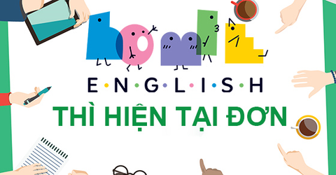 Thì Hiện Tại Đơn trong tiếng Anh - Công thức, cách dùng và bài tập