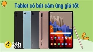 TOP 4 máy tính bảng có bút cảm ứng 2021, những chiếc tablet Android với mức giá cực tốt, tối ưu việc học và công việc sáng tạo