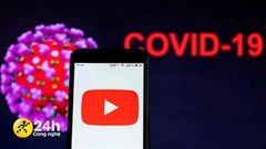  YouTube cho 'bay màu' hơn 1 triệu video chứa thông tin sai lệch về Covid-19, nhiều video còn chưa đạt tới 10 lượt xem 