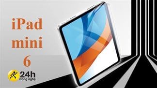 iPad mini 6 lộ cấu hình và giá bán hấp dẫn trước giờ ra mắt: Phím nguồn tích hợp Touch ID, hỗ trợ bút Pencil 2,...