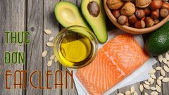  Gợi ý 23 thực đơn eat clean giảm cân, đơn giản dễ làm giữ dáng đẹp da 