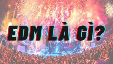 Nhạc EDM là gì? Các thể loại EDM thịnh hành nhất hiện nay
