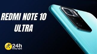 Dòng Redmi Note 10 5G có thêm phiên bản Redmi Note 10 Ultra 5G, nhìn cấu hình và giá bán là muốn đập ống heo liền