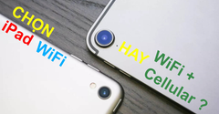  So sánh iPad WiFi với iPad WiFi Cellular: Nên chọn mua loại nào? 