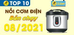  Top 10 Nồi cơm điện bán chạy nhất tháng 8/2021 tại Trung Tâm Bảo Hành 
