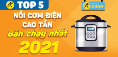  Top 5 Nồi cơm điện cao tần bán chạy nhất năm 2021 tại Điện máy XANH 