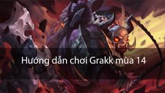  Hướng dẫn chơi Grakk mùa 14 Liên Quân | Bảng ngọc, Phù Hiệu, Cách Chơi 