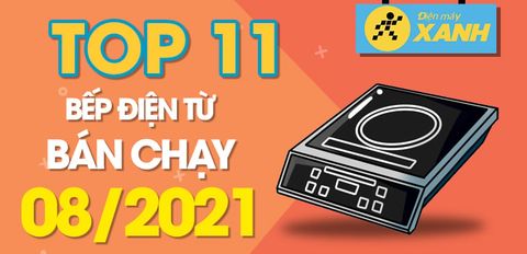 TOP 11 Bếp điện từ bán chạy nhất tháng 8/2021 tại Trung Tâm Bảo Hành