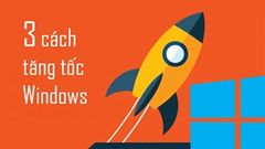  3 cách tăng tốc laptop của bạn nhanh như vừa mới mua, đơn giản ai làm cũng được 