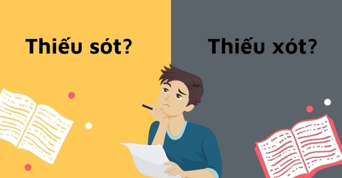 Thiếu sót hay thiếu xót, từ nào mới là đúng chính tả? Cách dùng đúng