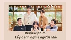  Review phim Lấy danh nghĩa người nhà | Thế nào là gia đình ? 