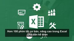  100 phím tắt Excel hữu ích cho dân văn phòng, kế toán nên biết 