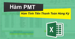  Cách sử dụng hàm PMT trong Excel tính tiền thanh toán hàng kỳ chi tiết 