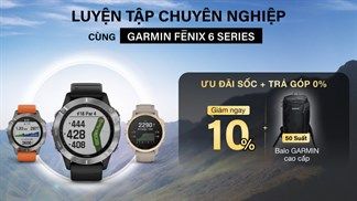 Chỉ còn vài ngày: Nhanh tay đặt ngay Garmin Fenix 6, smartwatch thể thao đang hạ giá cực ngon cùng quà tặng tiền triệu
