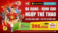  Thưởng thức đại tiệc thể thao trọn vẹn tháng 12: Đăng ký ngay thuê bao K+ tại TTBH và ĐMX, nhận ưu đãi nhân đôi hấp dẫn 