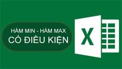  Cách sử dụng hàm MIN và hàm MAX có điều kiện trong Excel cực dễ hiểu có ví dụ minh họa 