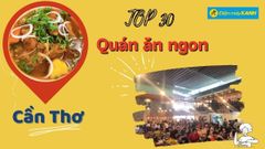  Top 30 quán ăn Cần Thơ ngon giá rẻ chất lượng nổi tiếng nhất 