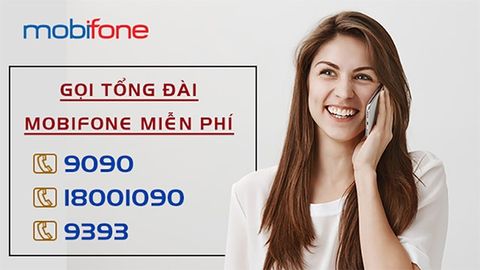 Tổng hợp các tổng đài MobiFone, hỗ trợ khách hàng mới nhất 2021