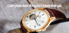  Cách phân biệt đồng hồ Orient thật giả siêu nhanh và cực chính xác 