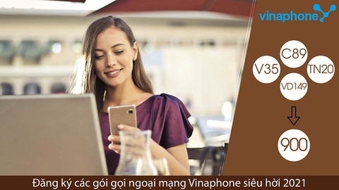 Đăng ký các gói cước gọi ngoại mạng của VinaPhone siêu hời 2021