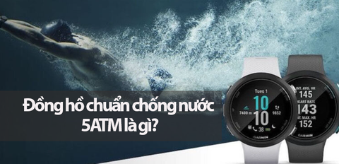 Tìm hiểu về chuẩn chống nước 5ATM trên đồng hồ chính hãng
