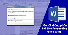  Cách sửa lỗi Word không phản hồi, lỗi Not Responding trong Word hiệu.. 