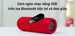  Cách nghe nhạc bằng USB trên loa Bluetooth tiện lợi và đơn giản 