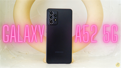  Đánh giá chi tiết Samsung Galaxy A52 5G: Ngoài màn hình 120 Hz và chip Snapdragon 750G thì chiếc máy này còn có gì đặc biệt? 