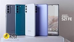 Mừng được mấy ngày giờ lại nghe tin không mấy vui: Galaxy S21 FE sẽ bị hủy ra mắt, có thể không mở bán 