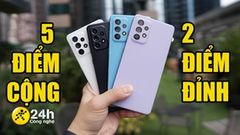  Khai quật 5 điểm cộng và 2 điểm đỉnh cao lý giải vì sao Galaxy A52 đang là lựa chọn tốt nhất, dẫn đầu phân khúc 8-9 triệu 